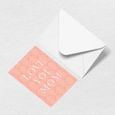 Love You Mom Greeting Card